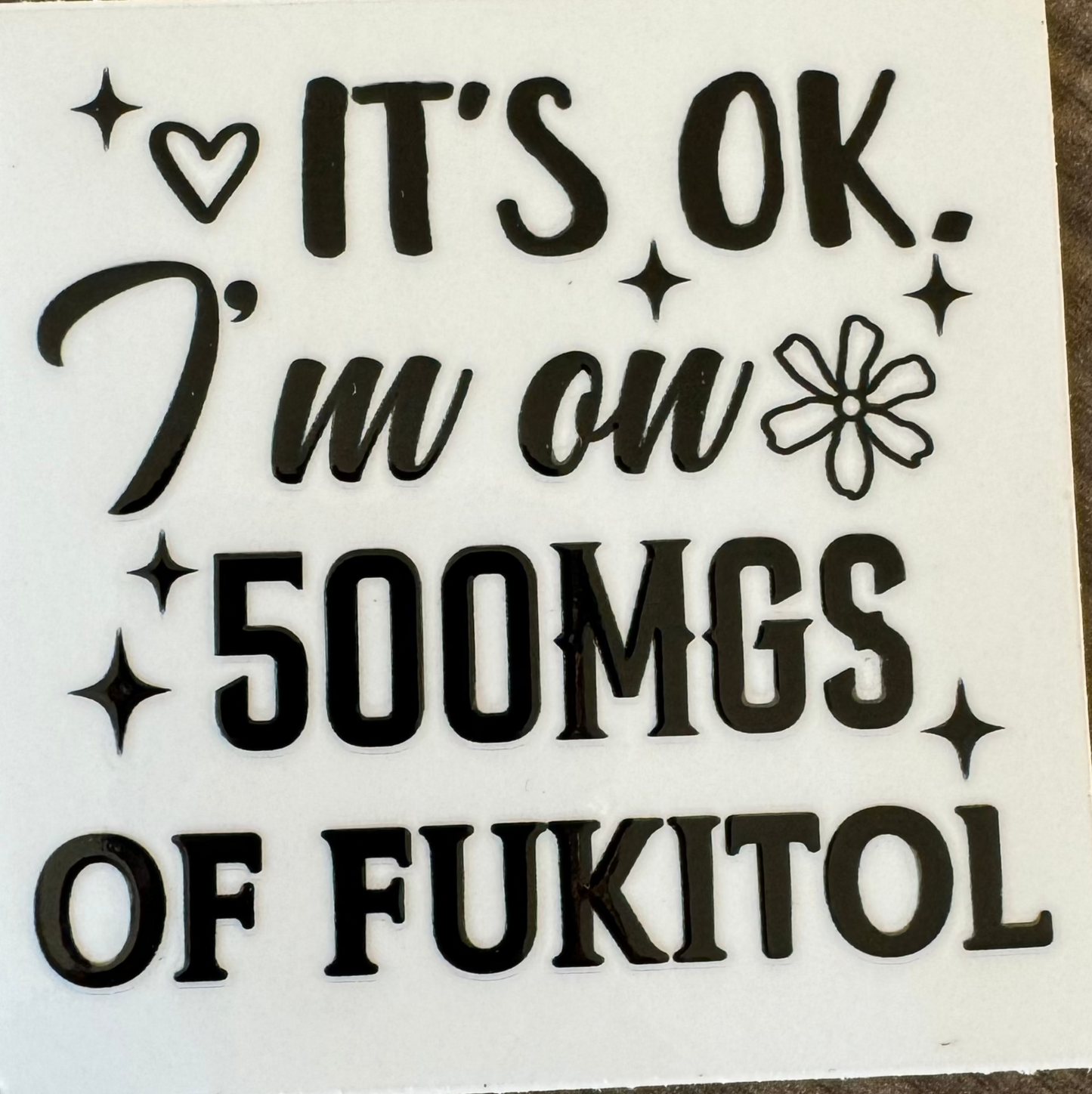 500mg of fukitol decal