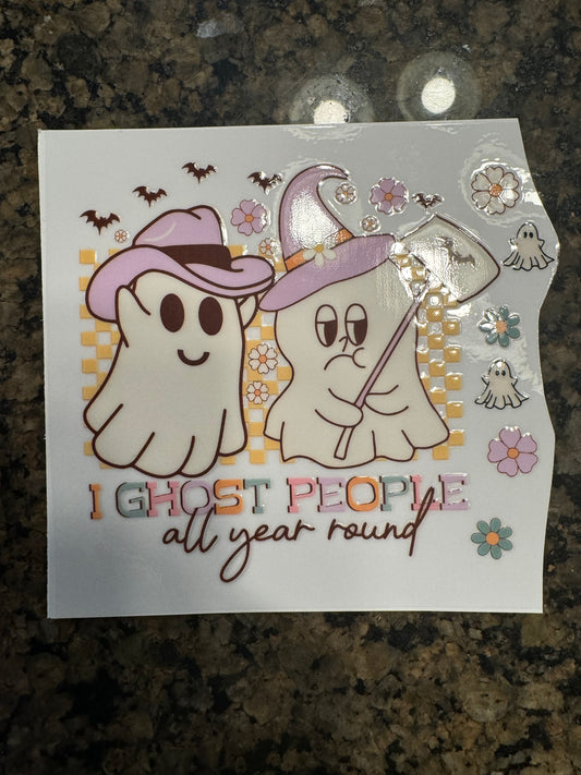 I ghost people all year round decal