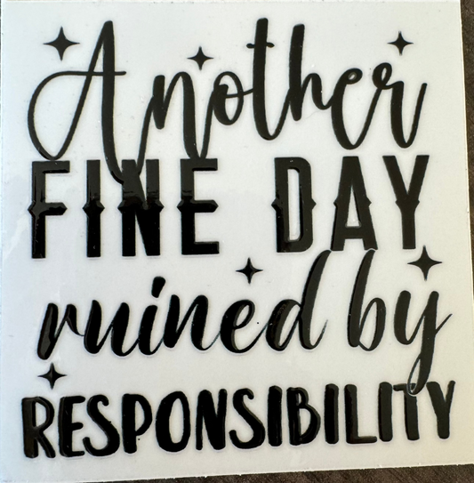 Another fine day decal