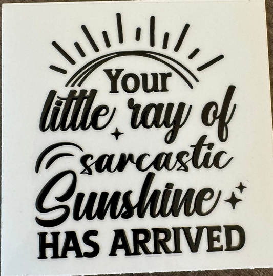 little ray of sarcastic sunshine decal