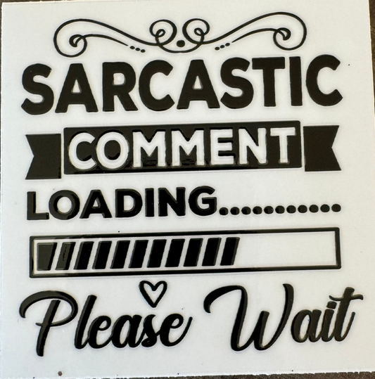 sarcastic comment loading decal